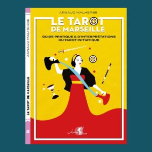le Tarot de Marseille guide pratique du Tarot Initiatique
